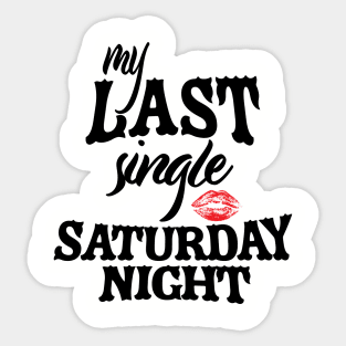 Single Saturday Night Sticker